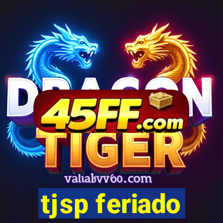 tjsp feriado